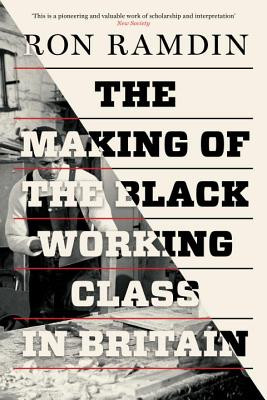 The Making of the Black Working Class in Britain (PB) (2017)