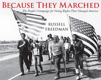 Because They Marched: The People's Campaign for Voting Rights That Changed America (PB) (2016)