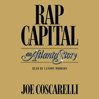 Rap Capital: An Atlanta Story (CD) (2022)