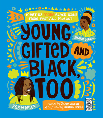 Young, Gifted and Black Too: Meet 52 More Black Icons from Past and Present (HC) (2023)