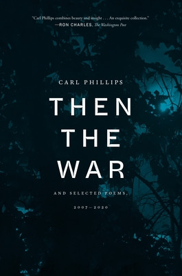 Then the War: And Selected Poems, 2007-2020 (PB) (2023)