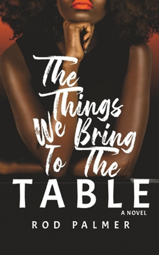 The Things We Bring To The Table (PB) (2022) The Things We Bring To The Table (PB) (2022)