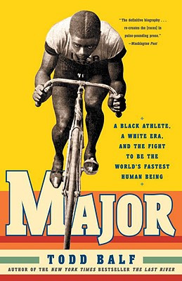 Major: A Black Athlete, a White Era, and the Fight to Be the World's Fastest Human Being (PB) (2009)