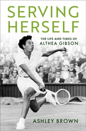 Serving Herself: The Life and Times of Althea Gibson (HC) (2023)