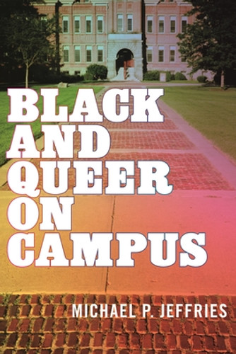 Black and Queer on Campus (HC) (2023)