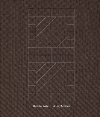 Theaster Gates: A Clay Sermon (HC) (2023) Theaster Gates: A Clay Sermon (HC) (2023)