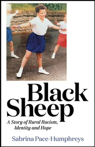 Black Sheep: A Story of Rural Racism, Identity and Hope (HC) (2023)
