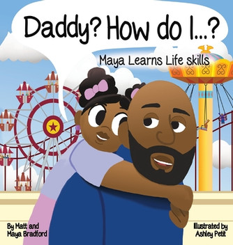 Daddy? How Do I?: Maya Learns Life Skills (HC) (2023)