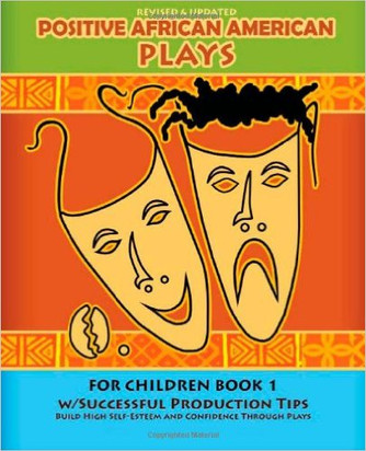 Positive African American Plays for Children Book 1