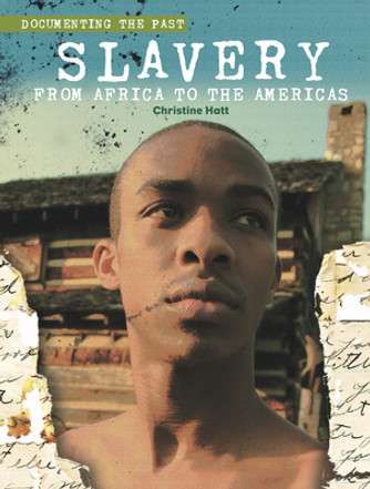 Slavery: From Africa to the Americas (PB) (2020) Slavery: From Africa to the Americas (PB) (2020)