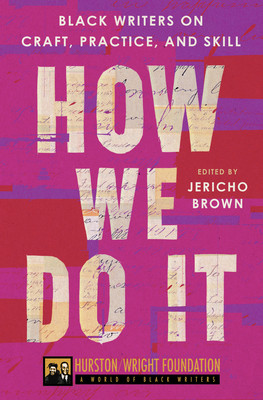How We Do It: Black Writers on Craft, Practice, and Skill (HC) (2023)