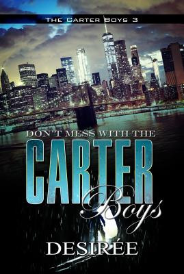 Don't Mess with the Carter Boys (PB) (2018)