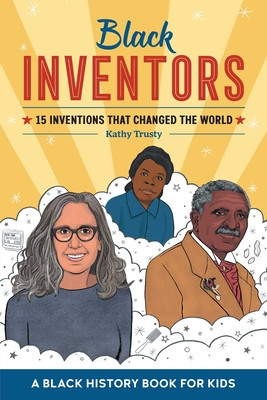 Black Inventors: 15 Inventions That Changed the World (HC) (2022)
