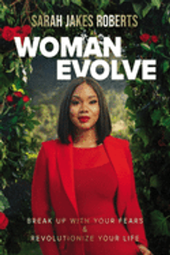 Woman Evolve: Break Up with Your Fears and Revolutionize Your Life (Itpe) Woman Evolve: Break Up with Your Fears and Revolutionize Your Life (Itpe)