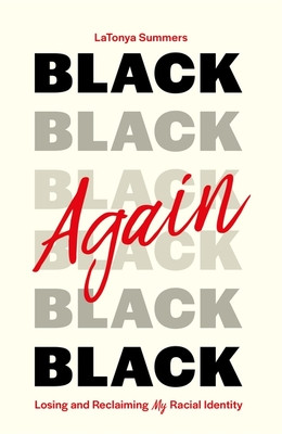 Black Again: Losing and Reclaiming My Racial Identity (PB) (2023)