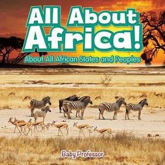 All About Africa! About All African States and Peoples (PB) (2017) All About Africa! About All African States and Peoples (PB) (2017)