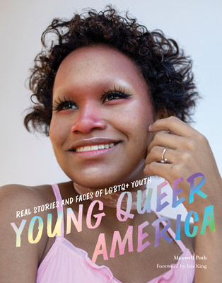 Young Queer America: Real Stories and Faces of LGBTQ+ Youth (PB) (2023)
