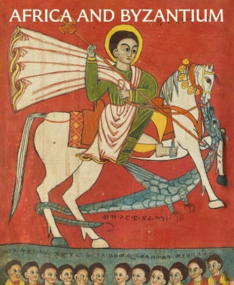 Africa and Byzantium (HC) (2023) Africa and Byzantium (HC) (2023)