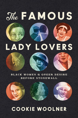 The Famous Lady Lovers: Black Women and Queer Desire before Stonewall (PB) (2023)