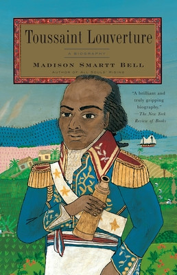 Toussaint Louverture: A Biography (PB) (2008)