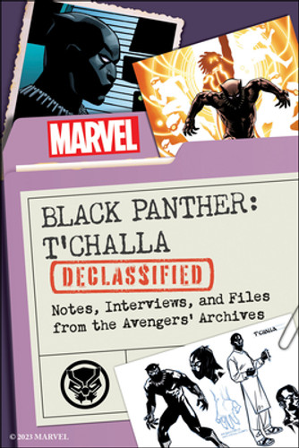 Black Panther: t'Challa Declassified: Notes, Interviews, and Files from the Avengers' Archives (PB) (2024)