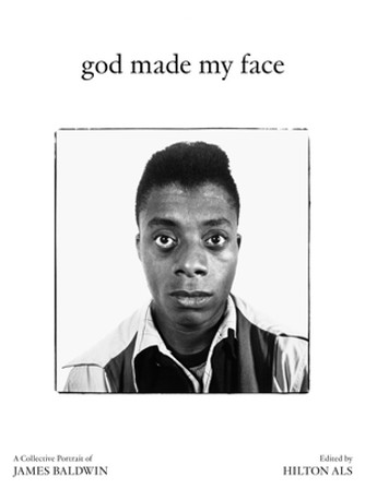 God Made My Face: A Collective Portrait of James Baldwin (HC) (2024)