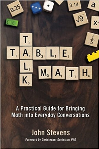 Table Talk Math: A Practical Guide for Bringing Math Into Everyday Conversations