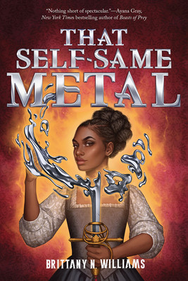 That Self-Same Metal (the Forge & Fracture Saga, Book 1) #1 (PB) (2024)