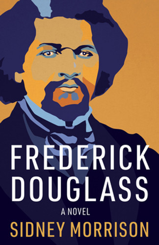 Frederick Douglass: A Novel (HC) (2024) Frederick Douglass: A Novel (HC) (2024)