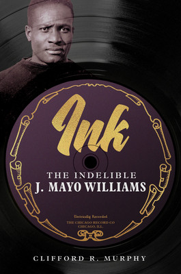 Ink: The Indelible J. Mayo Williams (PB) (2024)