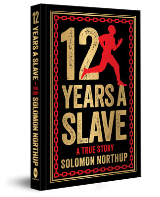 12 Years a Slave: A True Story: Deluxe Hardbound Edition (HC) (2024)
