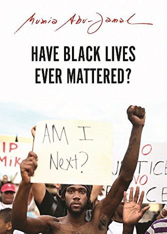 Have Black Lives Ever Mattered? Have Black Lives Ever Mattered?