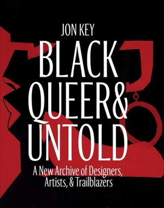 Black, Queer, and Untold: A New Design History (HC) (2024) Black, Queer, and Untold: A New Design History (HC) (2024)