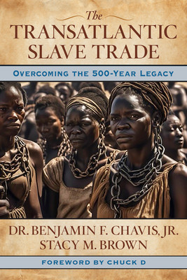 The Transatlantic Slave Trade: Overcoming the 500-Year Legacy (HC) (2024)