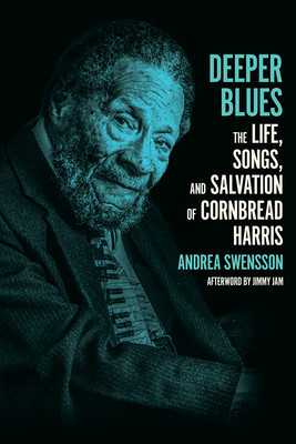 Deeper Blues: The Life, Songs, and Salvation of Cornbread Harris (HC) (2024)