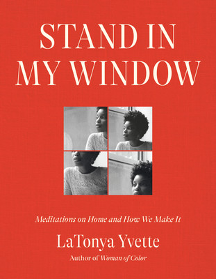 Stand in My Window: Meditations on Home and How We Make It (HC) (2024)