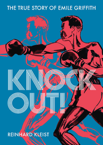 Knock Out!: The True Story of Emile Griffith (PB) (2021)