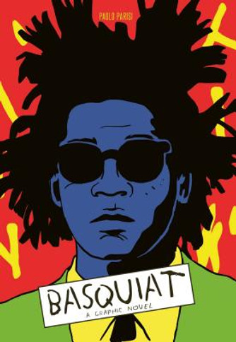 Basquiat: A Graphic Novel (HC) (2019) Basquiat: A Graphic Novel (HC) (2019)