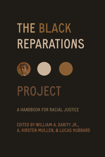 The Black Reparations Project: A Handbook for Racial Justice (PB) (2025) The Black Reparations Project: A Handbook for Racial Justice (PB) (2025)