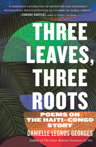 Three Leaves, Three Roots: Poems on the Haiti-Congo Story (PB) (2025)