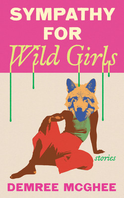 Sympathy for Wild Girls: Stories (PB) (2025)