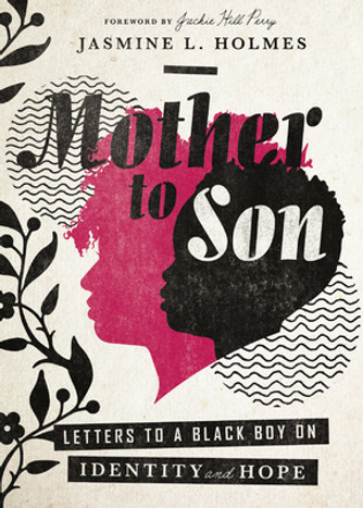 Mother to Son: Letters to a Black Boy on Identity and Hope (PB) (2025) Mother to Son: Letters to a Black Boy on Identity and Hope (PB) (2025)