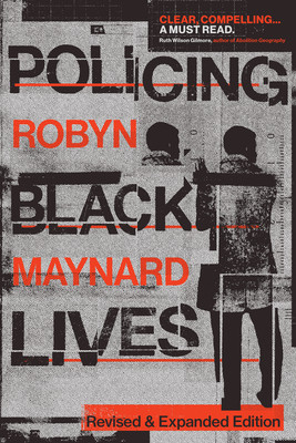 Policing Black Lives: State Violence in Canada from Slavery to the Present (PB) (2025)