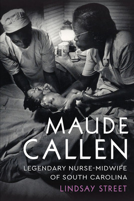 Maude Callen: Legendary Nurse-Midwife of South Carolina (PB) (2026)