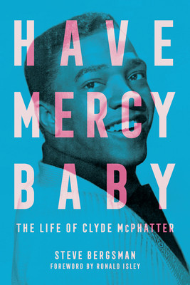 Have Mercy Baby: The Life of Clyde McPhatter (PB) (2026)