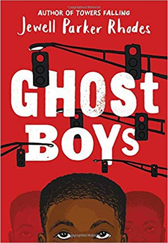 Ghost Boys by Jewell Parker Rhodes Ghost Boys by Jewell Parker Rhodes