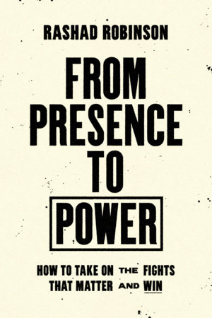 From Presence to Power How to Take On the Fights That Matter and Win