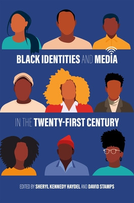 Black Identities and Media in the Twenty-First Century (HC) (2026)