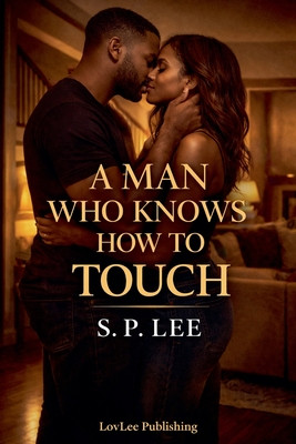 A Man Who Knows How to Touch (PB) (2026)