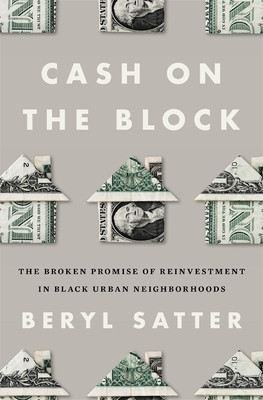 Cash on the Block: The Broken Promise of Reinvestment in Black Urban Neighborhoods (HC) (2026)